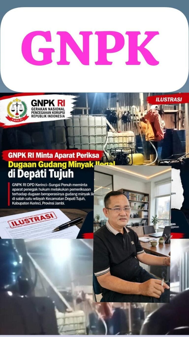 Diduga Pemain Minyak Ilegal di Depati Tujuh Terlihat Menantang, GNPK RI Desak Kapolda Jambi dan Kapolres Kerinci Bertindak Tegas   